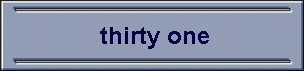 thirty one